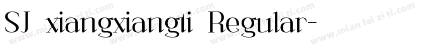 SJ xiangxiangti Regular字体转换